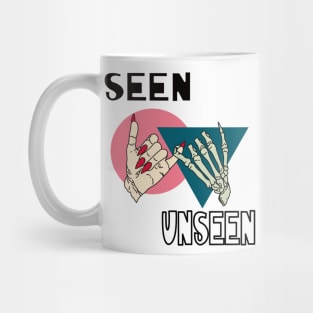 Seen Unseen life Mug